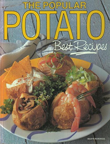The Popular Potato: Best Recipes (Bay Books Cookery Collection) by McMonigal, Valwyn (1994) Paperback