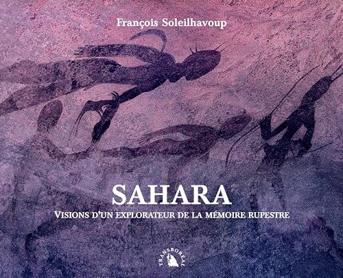 SAHARA. VISIONS D'UN EXPLORATEUR DE LA MEMOIRE RUPESTRE