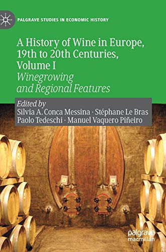 A History of Wine in Europe, 19th to 20th Centuries, Volume I