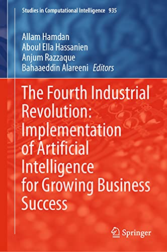 The Fourth Industrial Revolution: Implementation of Artificial Intelligence for Growing Business Success