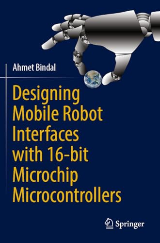 Designing Mobile Robot Interfaces with 16-bit Microchip Microcontrollers