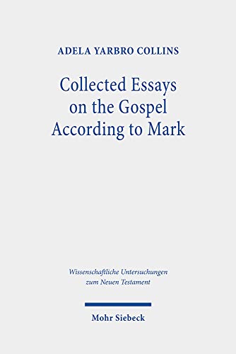 Collected Essays on the Gospel According to Mark