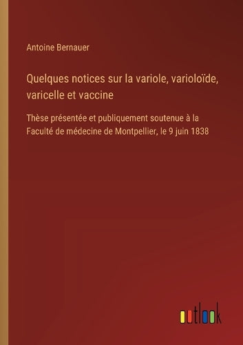 Quelques notices sur la variole, varioloïde, varicelle et vaccine