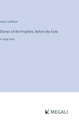 Stories of the Prophets; Before the Exile