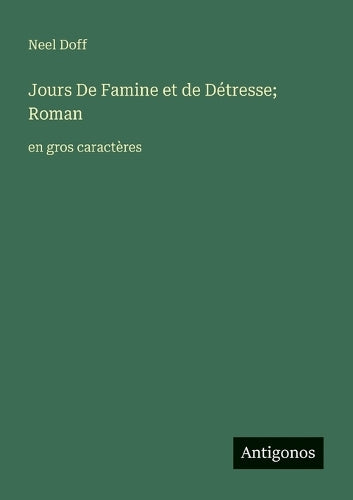Jours De Famine et de Détresse; Roman