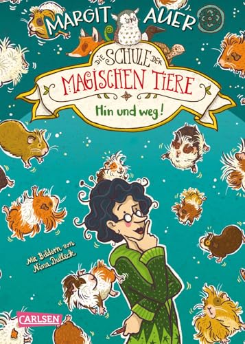 Die Schule der magischen Tiere 10: Hin und weg!