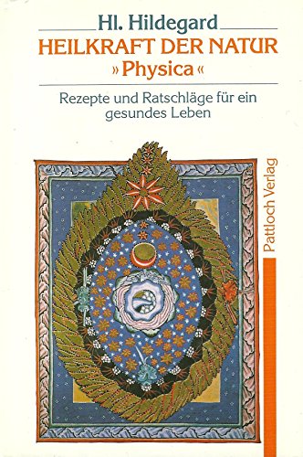 Hildegard von Bingen. Heilkraft der Natur. Physica.