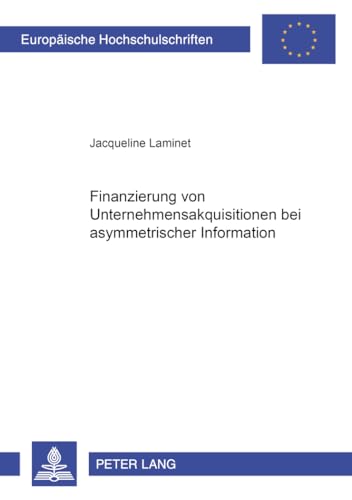 Finanzierung Von Unternehmensakquisitionen Bei Asymmetrischer Information