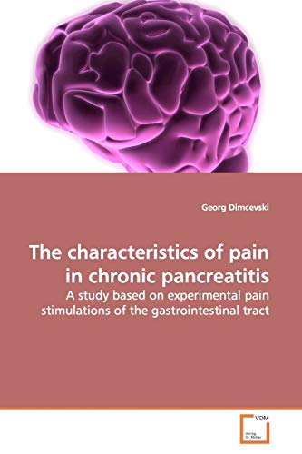 The characteristics of pain in chronic pancreatitis