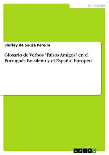 Glosario de Verbos "Falsos Amigos" en el Portugués Brasileño y el Español Europeo