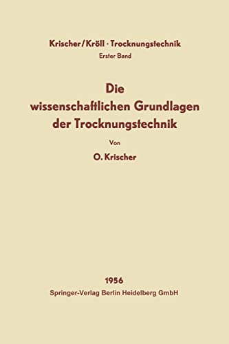 Die wissenschaftlichen Grundlagen der Trocknungstechnik