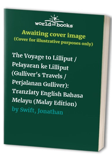 The Voyage to Lilliput / Pelayaran ke Lilliput (Gulliver's Travels / Perjalanan Gulliver)