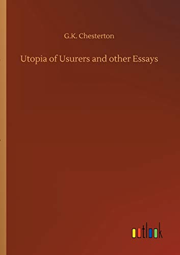 Utopia of Usurers and other Essays