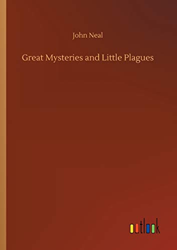 Great Mysteries and Little Plagues