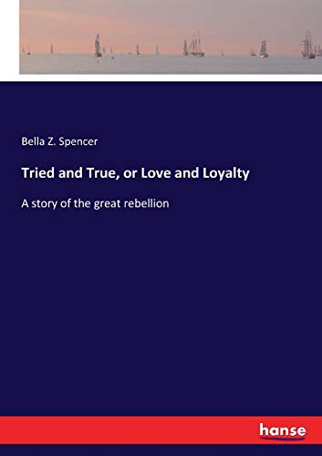 Tried and True, or Love and Loyalty