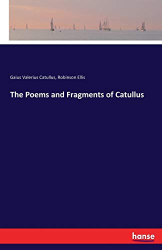 The Poems and Fragments of Catullus