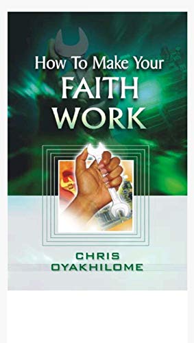 How To Make Your Faith Work