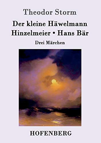Der kleine Häwelmann / Hinzelmeier / Hans Bär