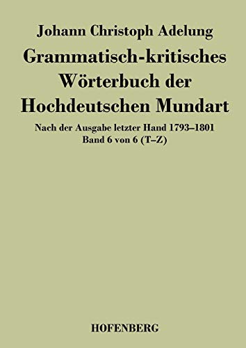 Grammatisch-kritisches Wörterbuch der Hochdeutschen Mundart