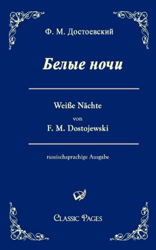 Belye Noci / Weisse Nachte