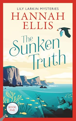 The Sunken Truth: A cosy mystery set on the Isles of Scilly (Lily Larkin Mysteries)