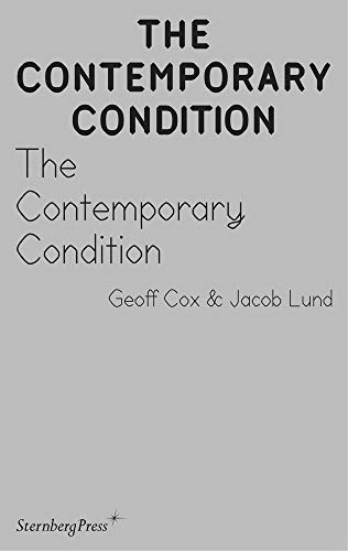 The Contemporary Condition Introductory Thoughts on Contemporaneity and Contemporary Art