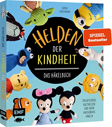Helden der Kindheit - Das Häkelbuch - Trickfiguren, Kulthelden und mehr Amigurumis häkeln: Mit Kultfiguren wie Micky Maus, Arielle, Biene Maja, ... Harry Potter, den Schlümpfen und den Minions