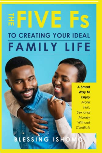 The Five Fs to Creating Your Ideal Family Life