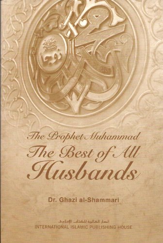 The Prophet Muhammad the best of all husbands