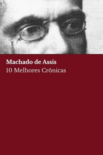 10 melhores crônicas - Machado de Assis