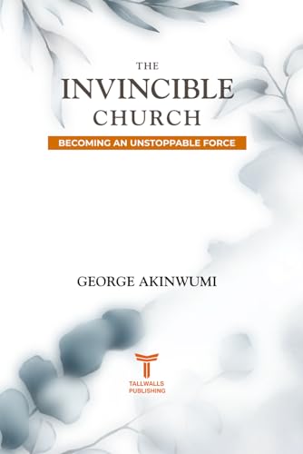 The Invincible Church: Becoming An Unstoppable Force