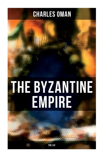 The Byzantine Empire (Vol.1&2)