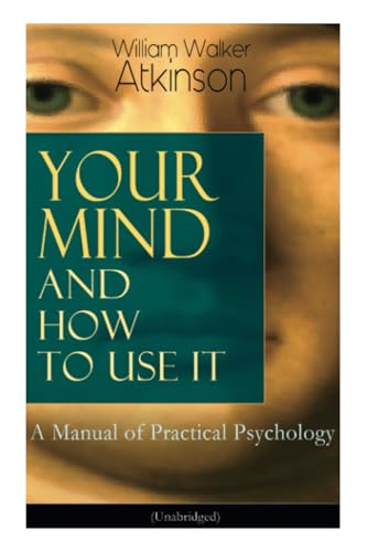 Your Mind and How to Use It