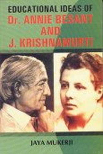 Educational Ideas of Dr. Annie Besant and J. Krishnamurti