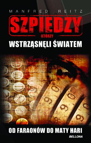 Szpiedzy ktorzy wstrzasneli swiatem