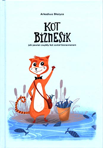 Kot Biznesik: jak pewien zwyk?y kot zosta? biznesmenem