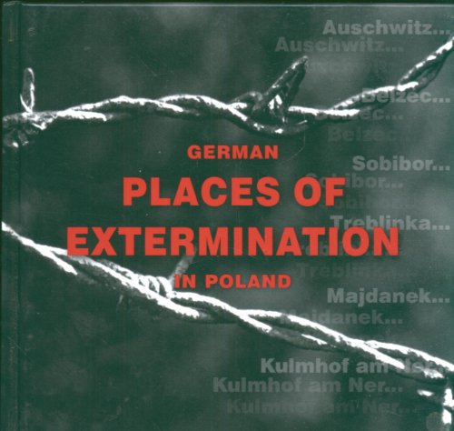 German Places of Extermination in Poland