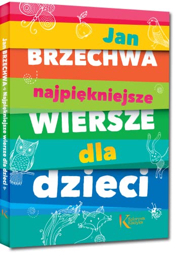 Najpiekniejsze wiersze dla dzieci (KOLOROWA KLASYKA)