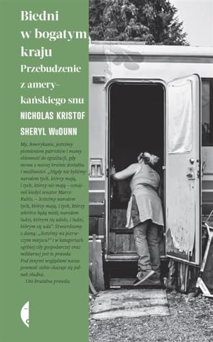 Biedni w bogatym kraju: Przebudzenie z ameryka?skiego snu
