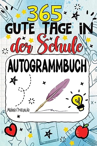 Freundebuch Schule - 365 Gute Tage