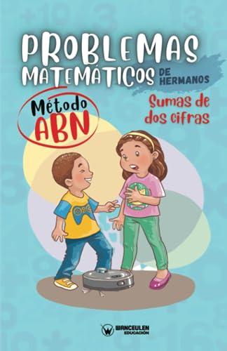 Problemas matematicos de hermanos. Metodo ABN. Sumas de dos cifras