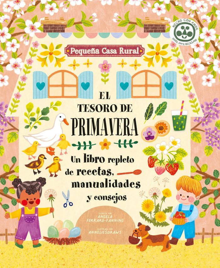 El tesoro de primavera: Un libro repleto de recetas, manualidades y consejos: 2 (Pequeña casa rural)