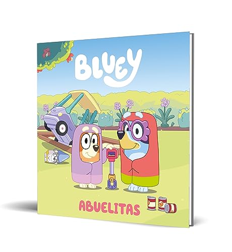 Bluey. Un cuento 3 - Abuelitas (edición en español): Una historia tierna y divertida, el regalo perfecto para tu abuela (Cuentos infantiles)