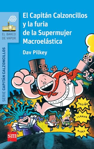 El capitan calzoncillos y la furia de supermujer macroelastica