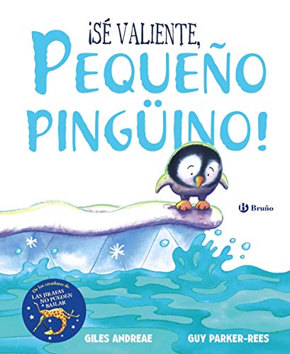 ¡Sé valiente, pequeño pingüino!/ Be Brave, Little Penguin (Castellano - A PARTIR DE 3 AÑOS - ÁLBUMES - Otros álbumes)