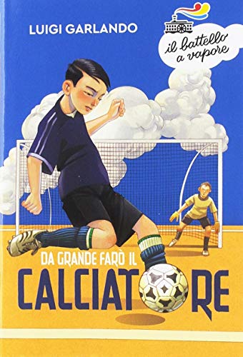 Da grande farò il calciatore