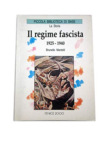 Il regime fascista. 1925-1940.