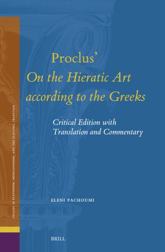 Proclus' On the Hieratic Art according to the Greeks