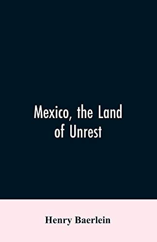 Mexico, the Land of Unrest