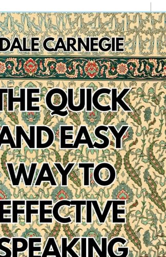 The Quick and Easy Way to Effective Speaking (EditionFirst)